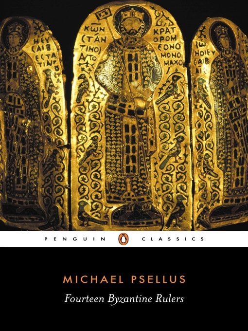 Title details for Fourteen Byzantine Rulers by Michael Psellus - Wait list